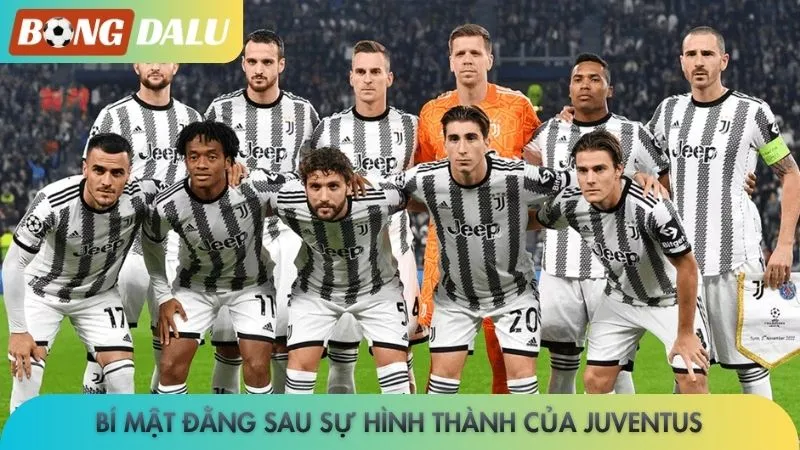 Juventus - Liệu có huyền thoại nào trở lại sân Allianz? 2 Bí mật đằng sau sự hình thành của Juventus