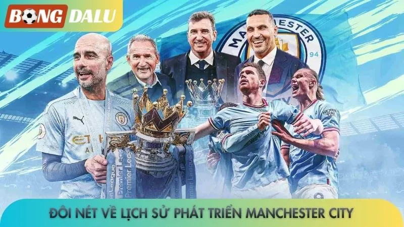 Manchester City - Lập kỷ lục ghi bàn mới kinh hoàng 2 Đôi nét về lịch sử phát triển Manchester City